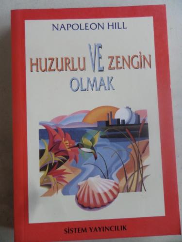 Huzurlu ve Zengin Olmak Napoleon Hill