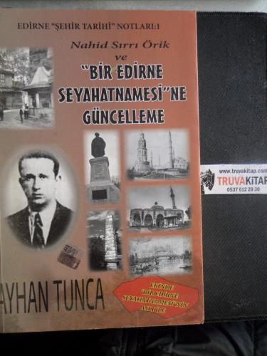 Nahid Sırrı Örik ve Bir Edirne Seyehatnamesine Güncelleme Ayhan Tunca