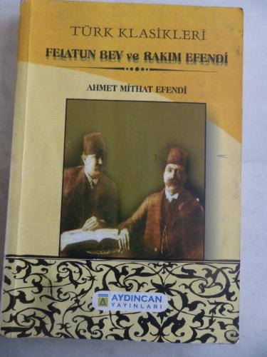 Felatun Bey ve Rakım Efendi Ahmet Mithat Efendi