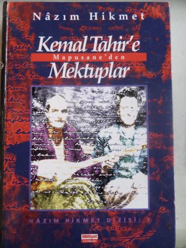 Kemal Tahir'e Mapusane'den Mektuplar Nazım Hikmet