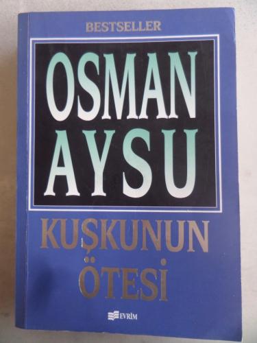 Kuşkunun Ötesi Osman Aysu