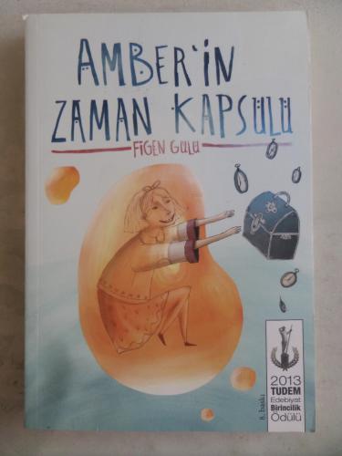 Amber'in Zaman Kapsülü Figen Gülü