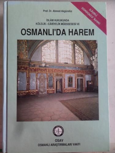 İslam Hukukunda Kölelik - Cariyelik Müessesesi ve Osmanlı'da Harem Ahm