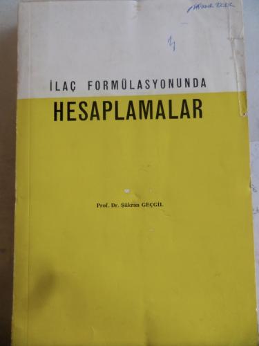 İlaç Formülasyonunda Hesaplamalar Şükran Geçgil