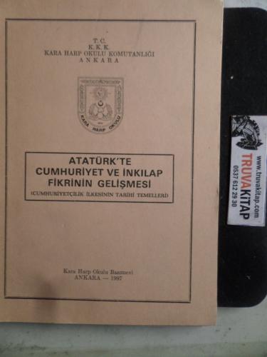 Atatürk'te Cumhuriyet ve İnkılap Fikrinin Gelişmesi