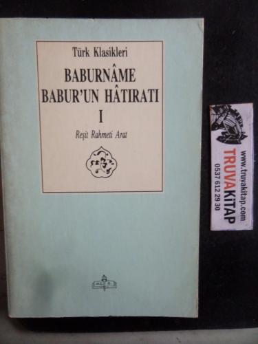 Baburname Babur'un Hatıratı I Reşit Rahmeti Arat