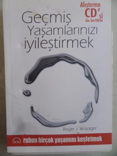 Geçmiş Yaşamlarınızı İyileştirmek CD'siz Roger J. Woolger