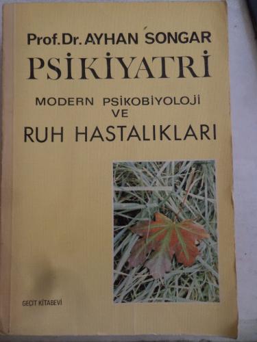 Psikiyatri Modern Psikobiyoloji ve Ruh Hastalıkları Ayhan Songar