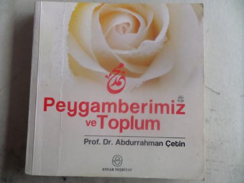 Peygamberimiz ve Toplum Abdurrahman Çetin