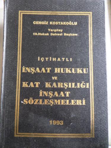 İçtihatlı İnşaat Hukuku ve Kat Karşılığı İnşaat Sözleşmeleri Cengiz Ko