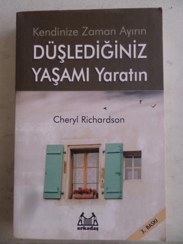 Kendinize Zaman Ayırın Düşlediğiniz Yaşamı Yaratın Cherly Richardson