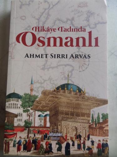 Hikaye Tadında Osmanlı Ahmet Sırrı Arvas