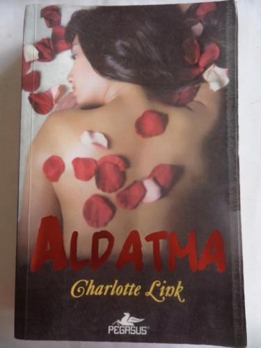 Aldatma* Charlotte Link