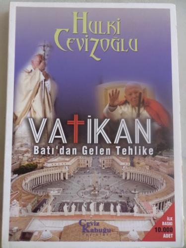 Vatikan Batı'dan Gelen Tehlike Hulki Cevizoğlu