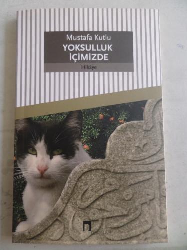 Yoksulluk İçimizde Mustafa Kutlu