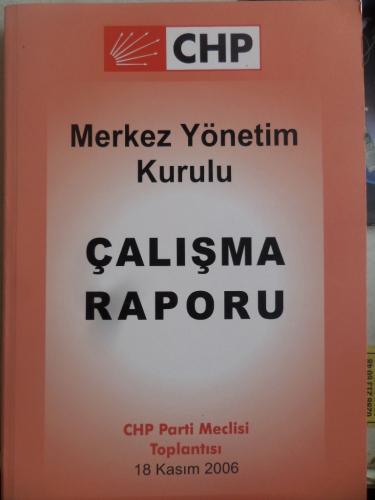 Merkez Yönetim Kurulu Çalışma Raporu CHP Parti Meclisi Toplantısı