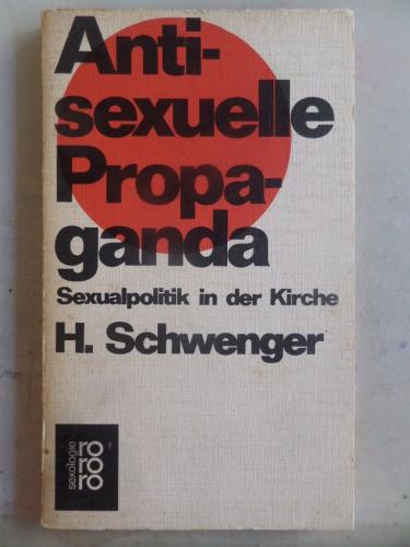 Antisexuelle Propaganda Hannes Schwenger