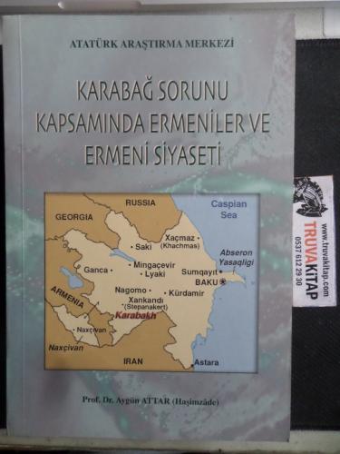 Karabağ Sorunu Kapsamında Ermeniler ve Ermeni Siyaseti Aygün Attar