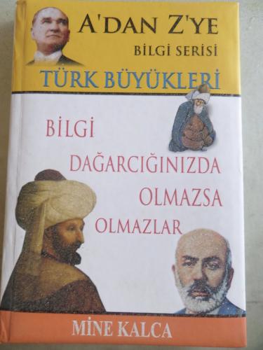 A'dan Z'ye Bilgi Serisi Türk Büyükleri Mine Kalca