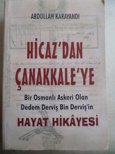 Hicaz'dan Çanakkale'ye Hayat Hikayesi Abdullah Karayandı