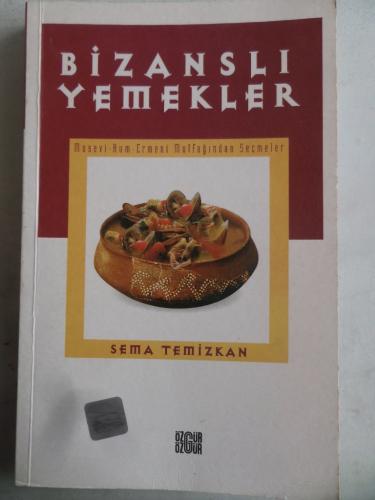 Bizanslı Yemekler Sema Temizkan