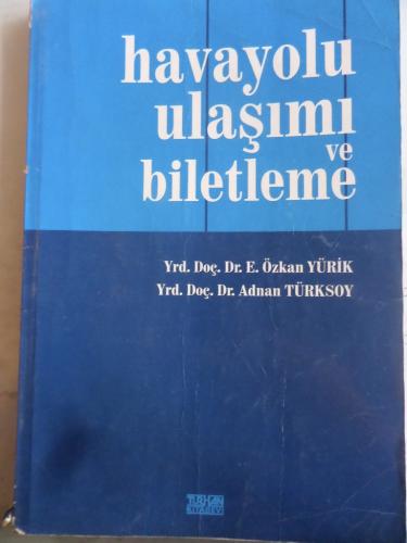 Havayolu Ulaşımı ve Biletleme E. Özkan Yürik