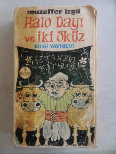 Halo Dayı ve İki Öküz Muzaffer İzgü