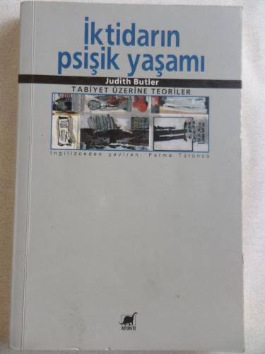 İktidarın Psişik Yaşamı Tabiyet Üzerine Teoriler Judith Butler