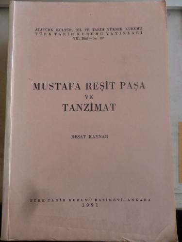 Mustafa Reşit Paşa ve Tanzimat Reşat Kaynar