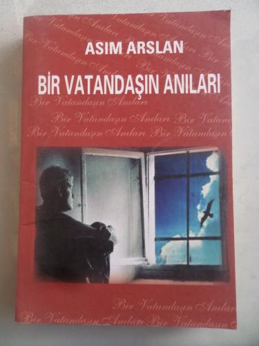 Bir Vatandaşın Anıları Asım Arslan