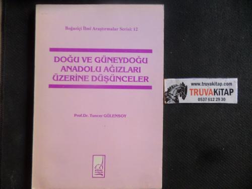 Doğu ve Güneydoğu Anadolu Ağızları Üzerine Düşünceler Tuncer Gülensoy