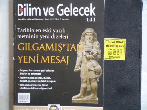 Bilim ve Gelecek 2015 / 141 - Gılgamış'tan Yeni Mesaj