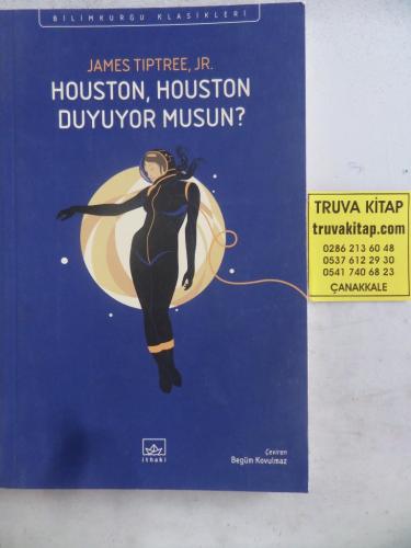 Houston Houston Duyuyor Musun ? James Tiptree