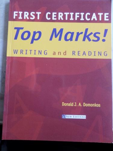 First Certificate Top Marks Writing And Reading Donald J. A. Domonkos