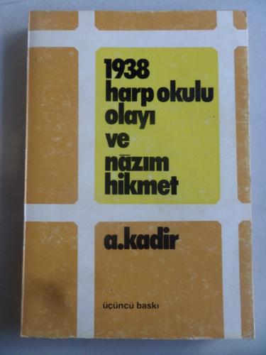 1938 Harp Okulu Olayı ve Nazım Hikmet A. Kadir