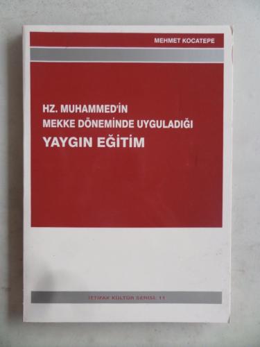 Hz. Muhammed'in Mekke Döneminde Uyguladığı Yaygın Eğitim Mehmet Kocate