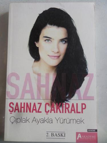 Çıplak Ayakla Yürümek Şahnaz Çakıralp