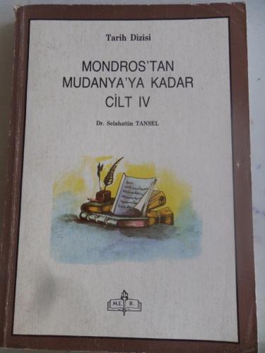 Mondros'tan Mudanya'ya Kadar Cilt IV Dr. Selahattin Tansel