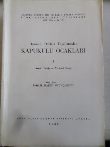 Osmanlı Devleti Teşkilatından Kapukulu Ocakları I İsmail Hakkı Uzunçar