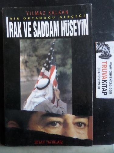 Irak ve Saddam Hüseyin Yılmaz Kalkan