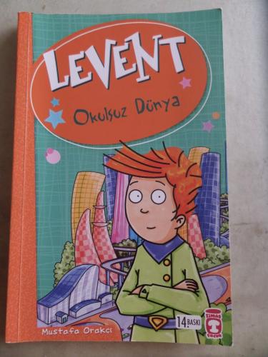 Levent 5 - Okulsuz Dünya Mustafa Orakçı