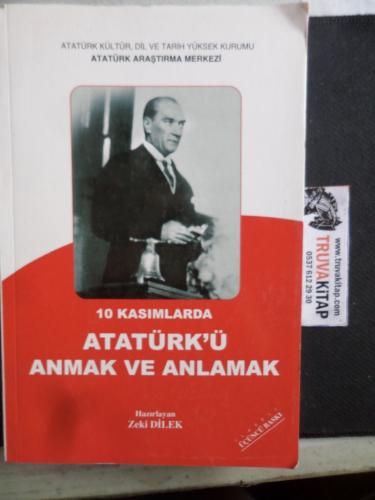 10 Kasımlarda Atatürk'ü Anmak ve Anlamak