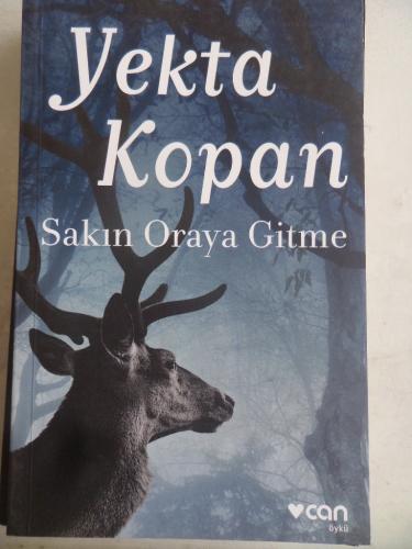 Sakın Oraya Gitme Yekta Kopan