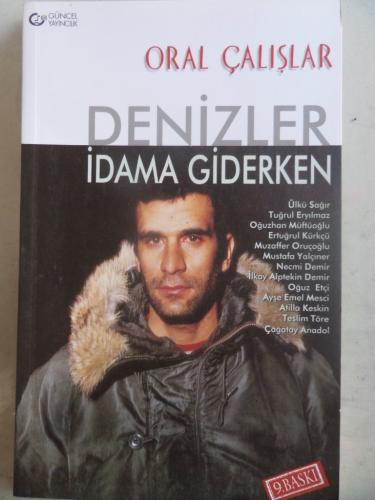 Denizler İdama Giderken Oral Çalışlar