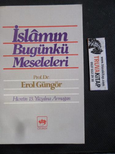 İslamın Bugünkü Meseleleri Erol Güngör