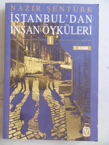 İstanbul'dan İnsan Öyküleri 1 Nazır Şentürk