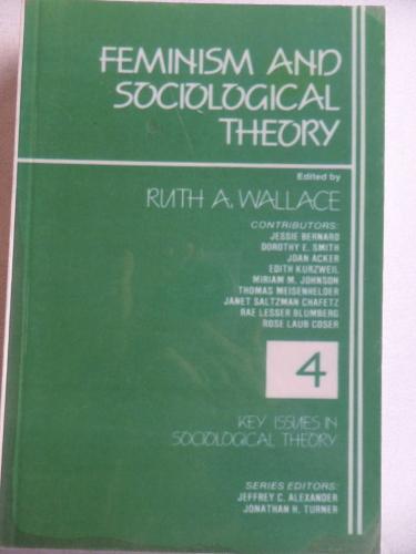 Feminism And Sociological Theory Ruth A. Wallace