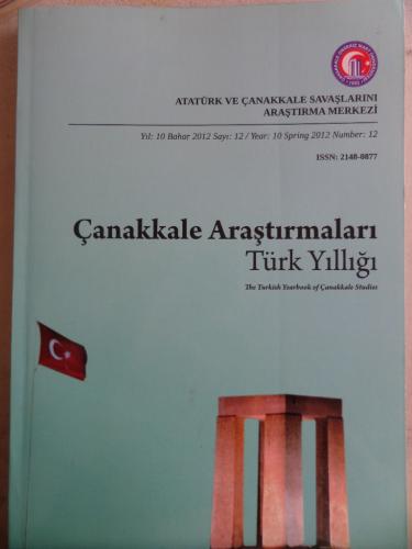 Çanakkale Araştırmaları Türk Yıllığı 2012 / 12