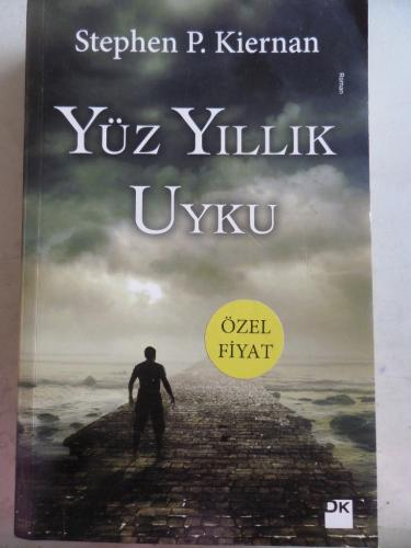 Yüz Yıllık Uyku Stephen P. Kiernan