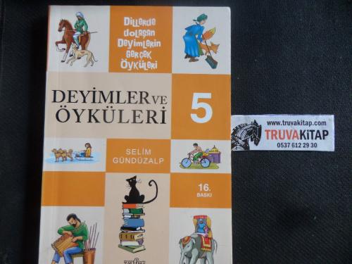 Deyimler ve Öyküleri 5 Selim Gündüzalp